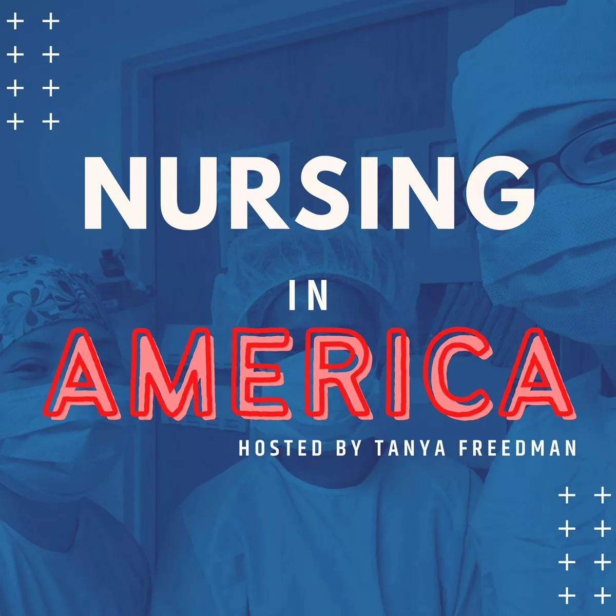 Nursing in America Podcast