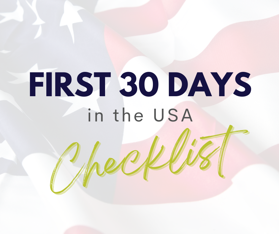 First 30 Day USA Checklist