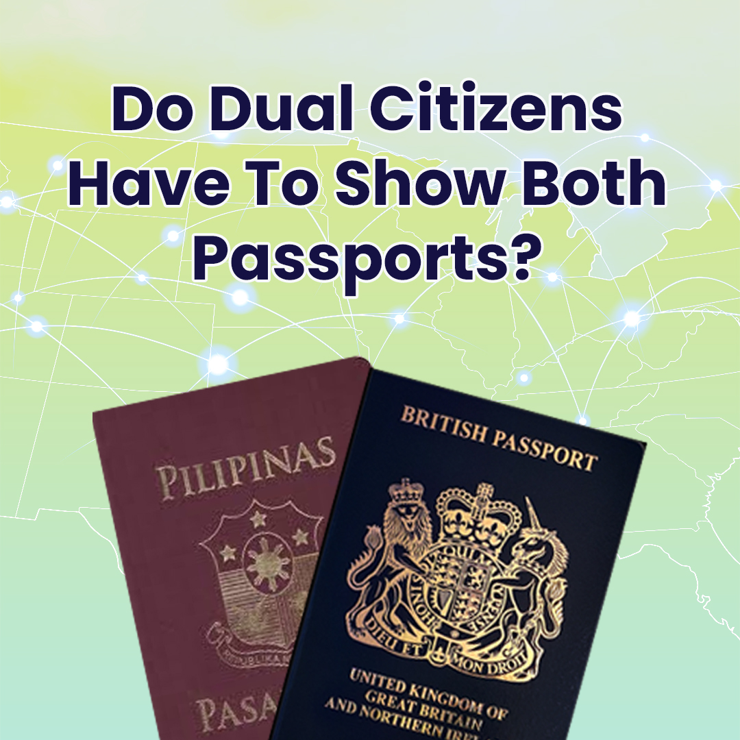 do-dual-citizens-have-to-show-both-passports-connetics-usa