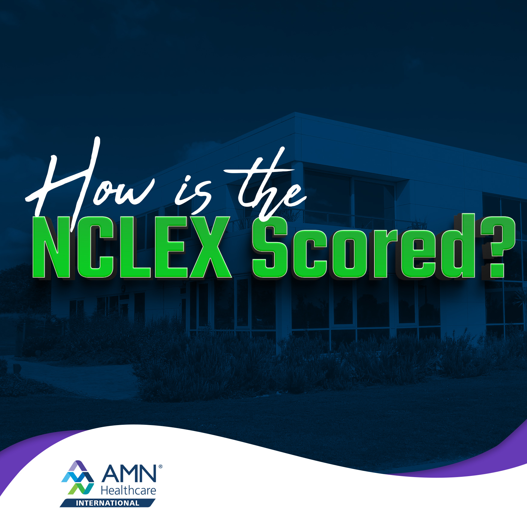 How Is The NCLEX Scored AMN Healthcare Connetics USA